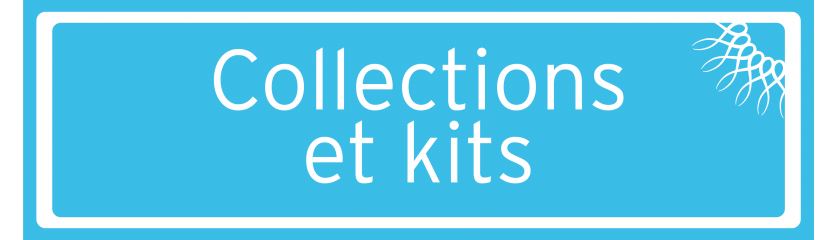 Collections et kits