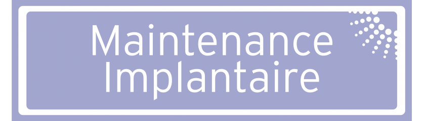 Maintenance implantaire