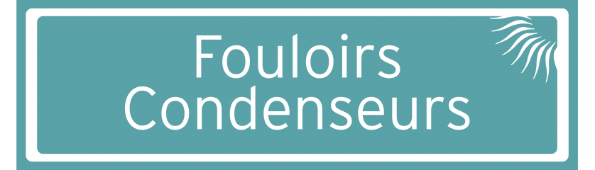 Fouloirs & Condenseurs