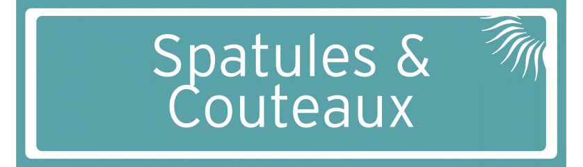 Spatules et couteaux