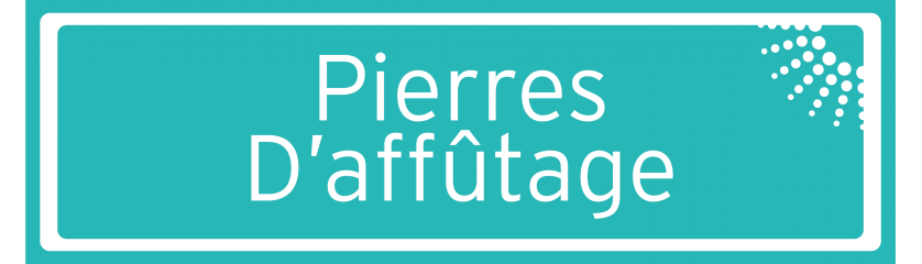 Pierres d'affûtage